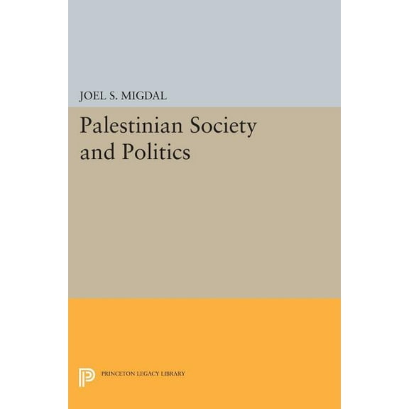 Palestinian Society and Politics, (Paperback)
