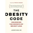 thumbnail image 2 of The Obesity Code: Unlocking the Secrets of Weight Loss (Paperback), 2 of 2