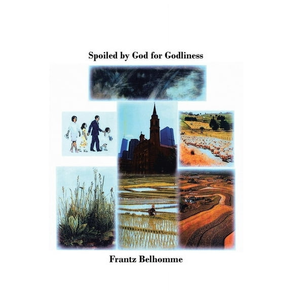 Spoiled by God for Godliness, (Paperback)
