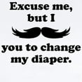 thumbnail image 2 of CafePress - Mustache You To Change My Diaper Body Suit - Baby Light Bodysuit, Size Newborn - 24 Months, 2 of 4