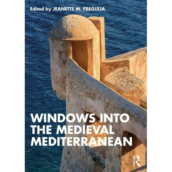 Windows into the Medieval Mediterranean, (Paperback)