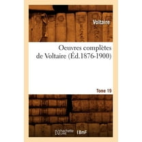 Litterature: Oeuvres Complètes de Voltaire. Tome 19 (Éd.1876-1900) (Paperback)