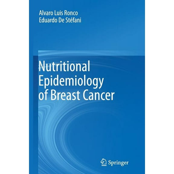 Nutritional Epidemiology of Breast Cancer, (Paperback)