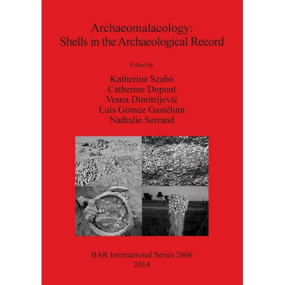 BAR International: Archaeomalacology: Shells in the Archaeological Record (Paperback)