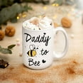 thumbnail image 2 of Daddy To Be, Bee, Bumble Bee, Daddy, Bee , Honey Bee, Pregnancy Reveal, Gifts For Dad, Gender Reveal, Pregnancy Announcement, Ceramic Novelty Coffee Mugs 11oz, 15oz Mug, Tea C, 2 of 4