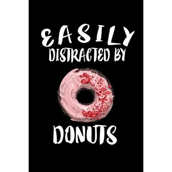 Easily Distracted By Donuts: Animal Nature Collection (Paperback)