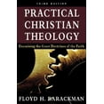 thumbnail image 1 of Pre-Owned Practical Christian Theology : Examining the Great Doctrines of the Faith, 1 of 1