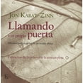 thumbnail image 1 of LLAMANDO A TU PROPIA PUERTA 108 ENSEÑANZAS SOBRE LA ATENCIÓN PLENA KAIROS JON KABAT-ZINN, 1 of 2