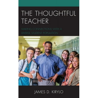 The Thoughtful Teacher : Making Connections with a Diverse Student Population (Hardcover)