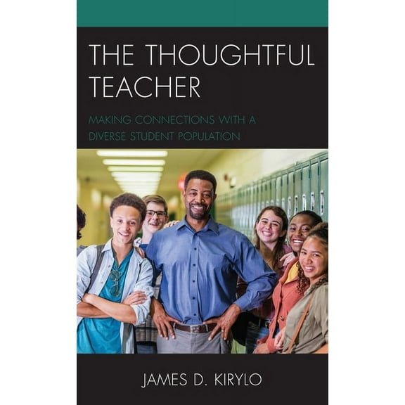 The Thoughtful Teacher : Making Connections with a Diverse Student Population (Hardcover)