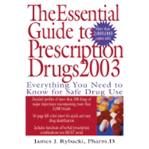 Pre-Owned Essential Guide to Prescription Drugs: Everything You Need to Know for Safe Drug Use (Paperback) by James J Rybacki
