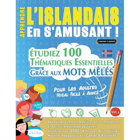 Apprendre l'Islandais En s'Amusant - Pour Les Adultes: Niveau Facile Ã AvancÃ© - Ãtudiez 100 ThÃ©matiques Essent, (Paperback)