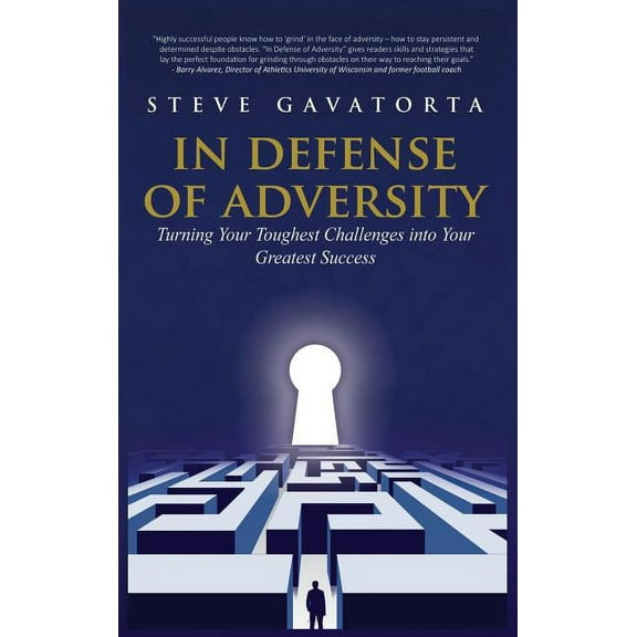 In Defense of Adversity: Turning Your Toughest Challenges into Your Greatest Success, (Hardcover)