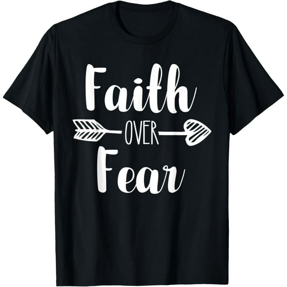Faith Over Fear Inspirational Bold Christian T-Shirt Shirts
