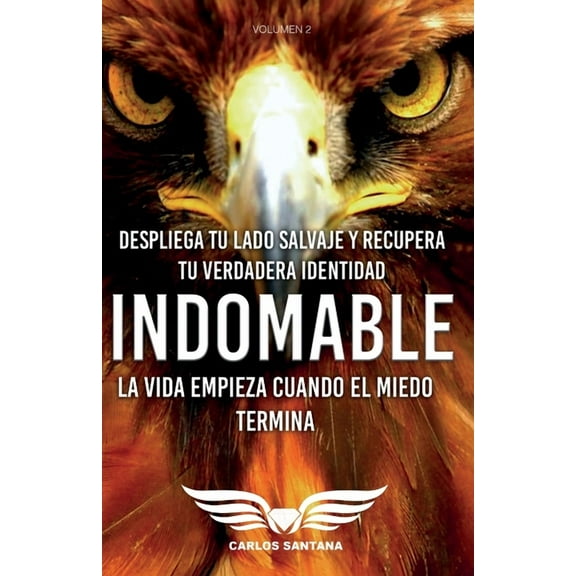Indomable: La vida empieza cuando el miedo termina (Paperback)