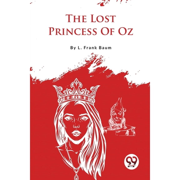 The Lost Princess Of Oz, (Paperback)