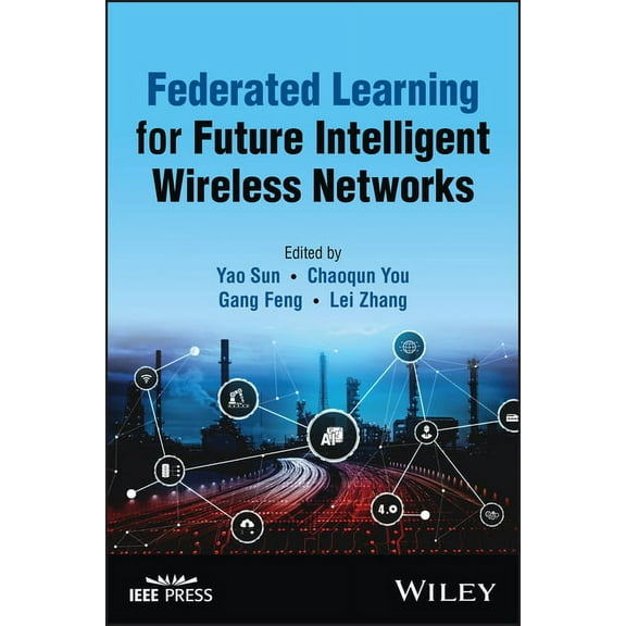 Federated Learning for Future Intelligent Wireless Networks, (Hardcover)