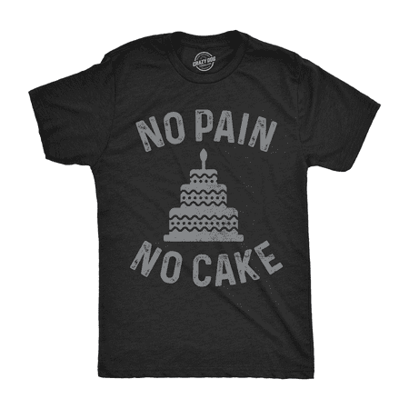 Mens No Pain No Cake Tshirt Funny Sarcastic Dessert Workout Tee For