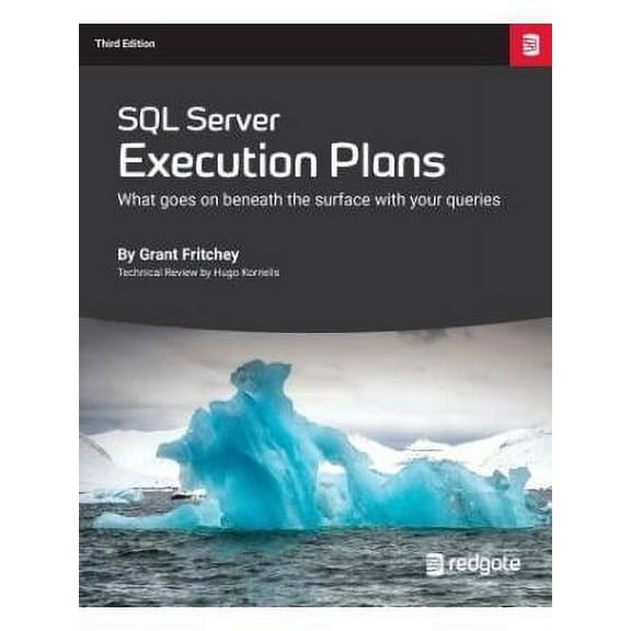 SQL Server Execution Plans: Third Edition (Paperback)