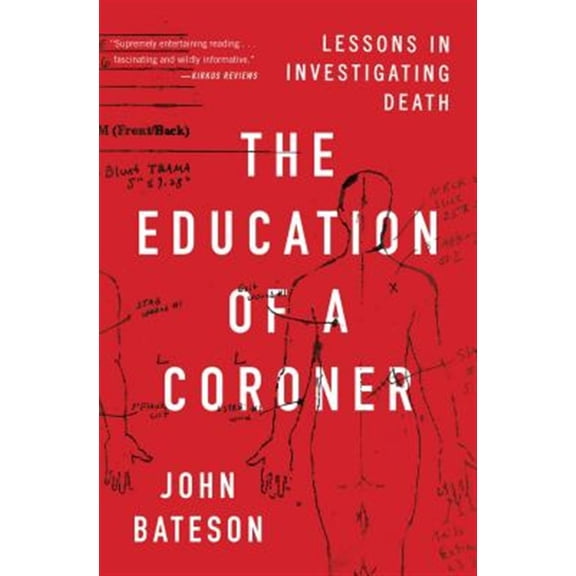 Pre-Owned The Education of a Coroner: Lessons in Investigating Death (Paperback) 1501168231 9781501168239