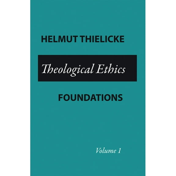 Theological Ethics: Volume 1, (Paperback)