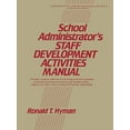 thumbnail image 1 of Pre-Owned School Administrator's Staff Development Activities Manual (Paperback) 0137926073 9780137926077, 1 of 1