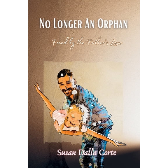 No Longer an Orphan, (Paperback)