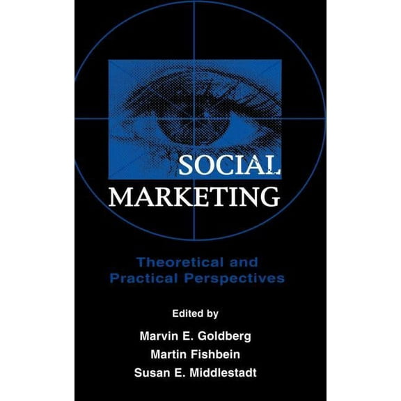 Lea's Communication (Hardcover) Social Marketing: Theoretical and Practical Perspectives, (Hardcover)