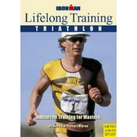 Lifelong Training: Triathlon : Advanced Training for Masters (Ironman Edition), Used [Paperback]