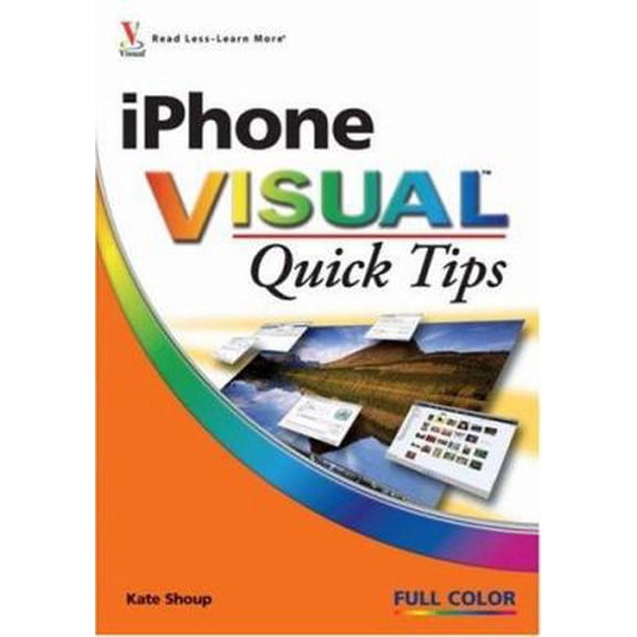 Pre-Owned iPhone Visual Quick Tips (Paperback) 0470173718 9780470173718