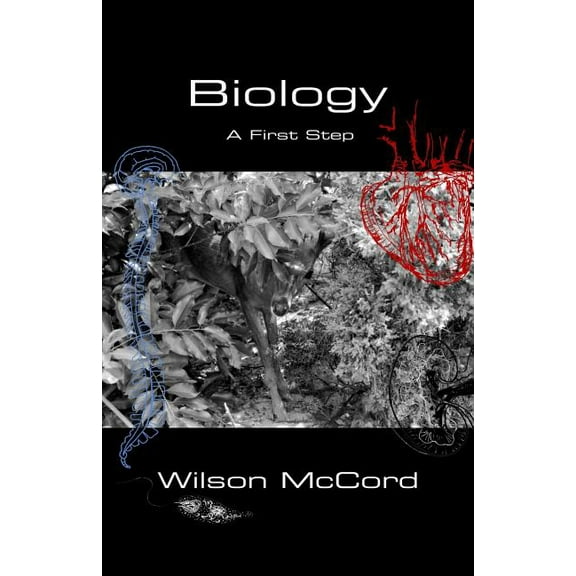 Biology : A First Step  Paperback  1075504287 9781075504280 Wilson McCord M.A.