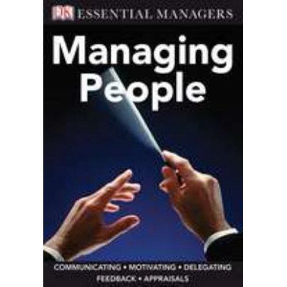 Pre-Owned Managing People (DK Essential Managers) (Paperback) 0756642868 9780756642860