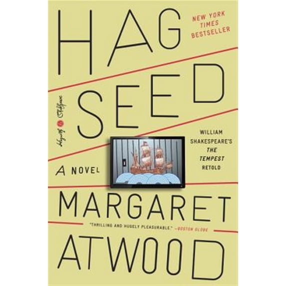 Pre-Owned Hag-Seed: William Shakespeare's the Tempest Retold: A Novel (Paperback) 0804141312 9780804141314