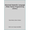 Advanced Assembly Language (Peter Norton Programming Library) [Paperback - Used]