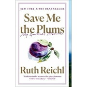 Save Me the Plums: My Gourmet Memoir, Pre-Owned (Paperback)