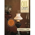 thumbnail image 1 of Pre-Owned Oil Lamps: The Kerosene Era in North America -- Catherine M. V. Thuro, 1 of 1