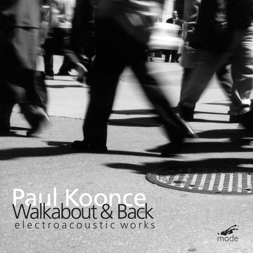 Paul Koonce - Walk About & Back - Music & Performance - CD
