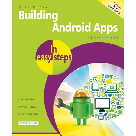UPC: 9781840786293 | In Easy Steps: Building Android Apps in Easy Steps: Covers App Inventor 2 (Paperback)