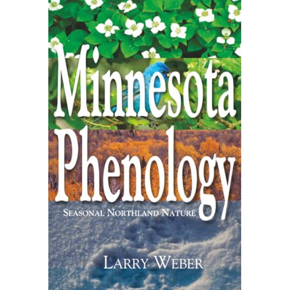 Pre-Owned Minnesota Phenology: Seasonal Northland Nature, 9780878395590, 0878395598, Paperback,