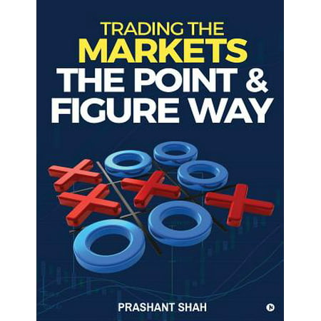 Trading the Markets the Point & Figure Way : Become a Noiseless Trader and Achieve Consistent Success in (Best Way To Become A Paramedic)