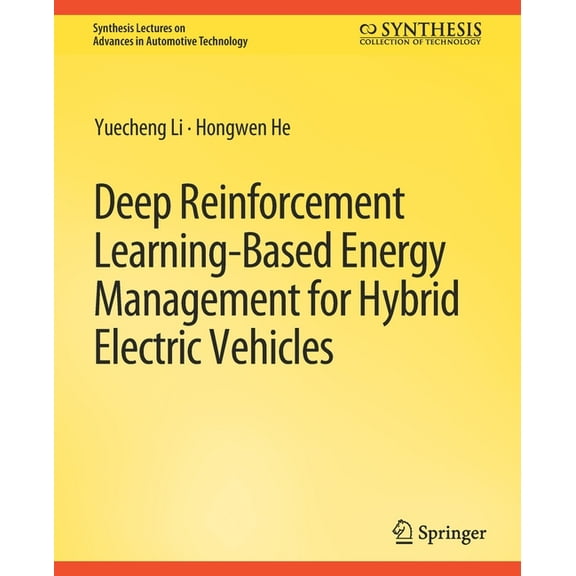 Synthesis Lectures on Advances in Automo Deep Reinforcement Learning-Based Energy Management for Hybrid Electric Vehicles, (Paperback)