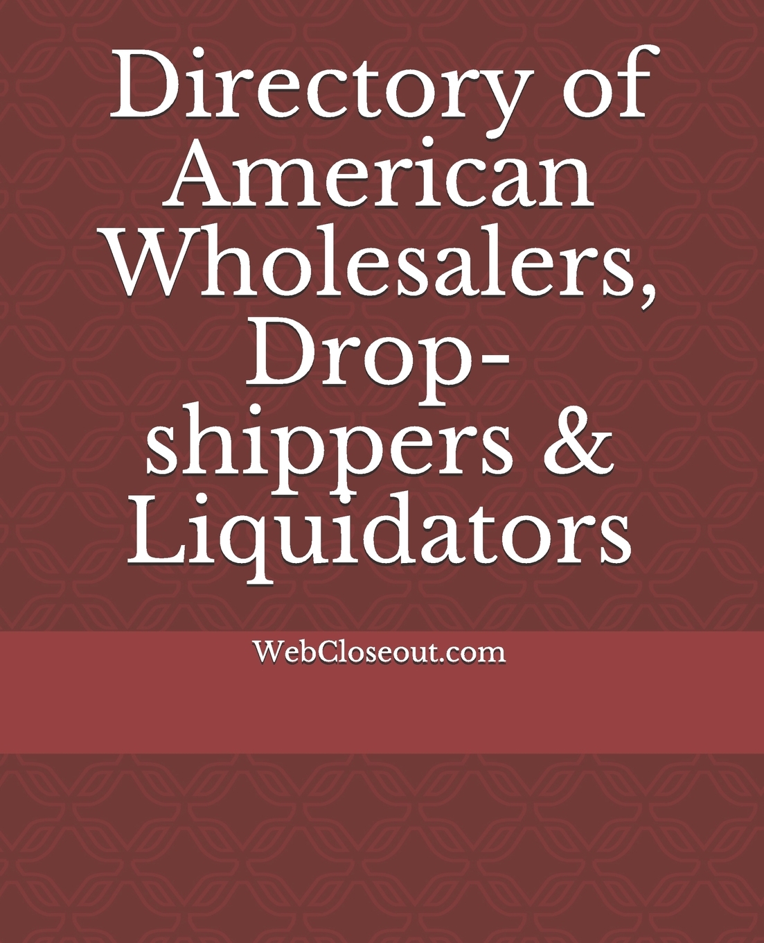 Directory of American Wholesalers, Drop-Shippers & Liquidators