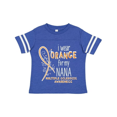 

Inktastic I Wear Orange for My Nana- Multiple Sclerosis Awareness Gift Toddler Boy or Toddler Girl T-Shirt