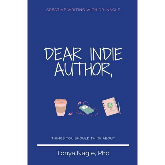 Dear Indie Author, (Paperback)