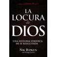 thumbnail image 1 of Pre-Owned La Locura de Dios : Una historia verídica de fe resucitada (Paperback), 1 of 2