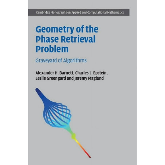 Cambridge Monographs on Applied and Comp Geometry of the Phase Retrieval Problem, Book 39, (Hardcover)