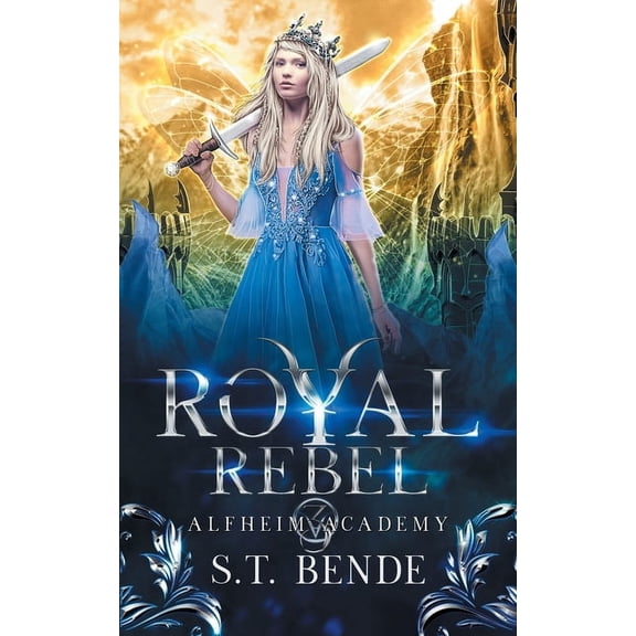 Alfheim Academy Royal Rebel: Alfheim Academy: Book Three, Book 3, (Paperback)