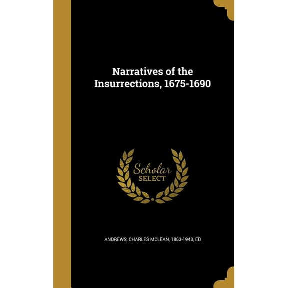 Narratives of the Insurrections, 1675-1690 (Hardcover)