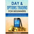 thumbnail image 1 of Pre-Owned Day and Options trading for beginners: Ultimate guide to trading tools and tactics for make money with secret strategies, techniques, tips and tricks (Paperback) 1801233098 9781801233095, 1 of 1