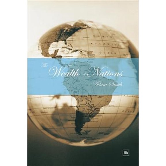 Pre-Owned Wealth of Nations: An Inquiry Into the Nature and Causes of the Wealth of Nations (Hardcover)